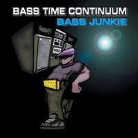 Bass Junkie - Bass Time Continuum