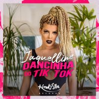 Jaquelline - Dancinha do Tik Tok - Single
