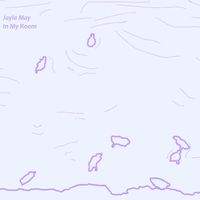 Jayla May - In My Room