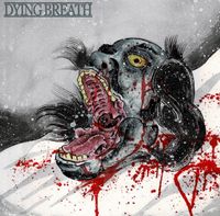 DYING BREATH - DYING BREATH