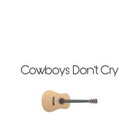 credsz - Cowboys Don't Cry