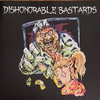 Dishonorable Bastards - Dishonorable Bastards