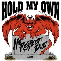 Hold My Own - No Respect Due