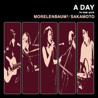 Morelenbaum&sup2; / Sakamoto - A Day in New York