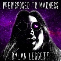Dee Leggett - Predisposed to Madness