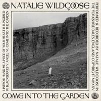 Natalie Wildgoose - Come Into The Garden