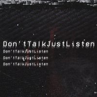 The Virus And Antidote - Don'tTalkJustListen