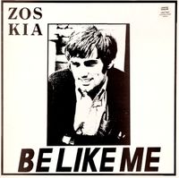 Zos Kia - Be Like Me