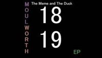 Moulworth - The Meme and the Duck 1819 EP