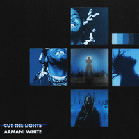 Armani White - CUT THE LIGHTS.