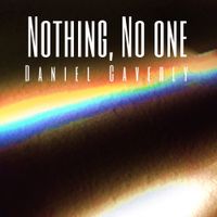 Daniel Caverly - Nothing, No One