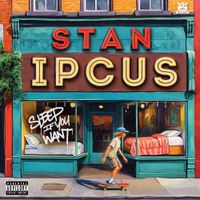 Stan Ipcus - Sleep If You Want