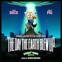 Joshua Moshier - The Day the Earth Blew Up: A Looney Tunes Movie