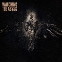 Watching The Abyss - Watching the Abyss