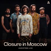 Closure In Moscow - Closure In Moscow on Audiotree Live
