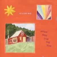 O & The Mo - Make Way For The Sun