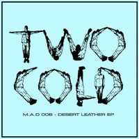 Two Cold - Desert Leather