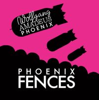 Phoenix - Fences