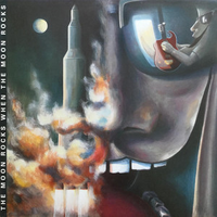 The Moonrocks - When the Moon Rocks