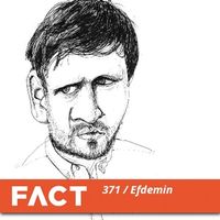 Efdemin - FACT 371