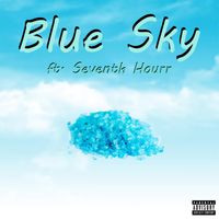 Breadman44 - Blue Sky (feat. Seventh Hourr)