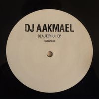 DJ Aakmael - Beautiphul EP