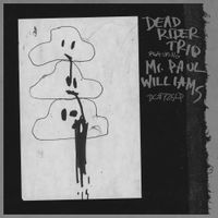 Dead Rider - Dead Rider Trio Featuring Mr. Paul WIlliams