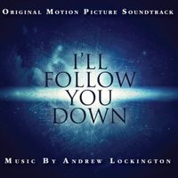 Andrew Lockington - I'll Follow You Down