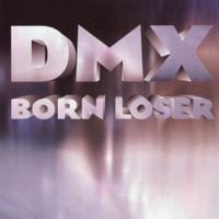 DMX - Born Loser