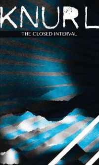 Knurl - The Closed Interval
