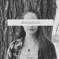 LoneMoon - whereisluna