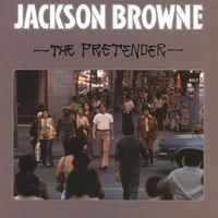 Jackson Browne - The Pretender