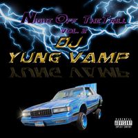 DJ Yung Vamp - Night of the Trill, Vol. 2