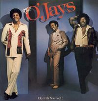 The O'Jays - Identify Yourself