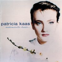 Patricia Kaas - Mademoiselle chante...
