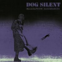 Dog Silent - Maladaptive Daydreaming