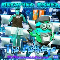 Lil Boy Lil Lil - Breaking Bandz: The Methtape