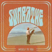 Sunbathe - Myself To You