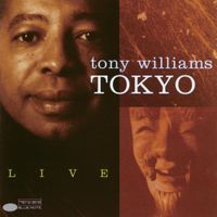 Tony Williams - Tokyo Live