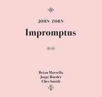 John Zorn - Impromptus