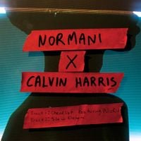 Normani & Calvin Harris - Normani x Calvin Harris