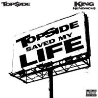 Top$ide - Topside Saved My Life