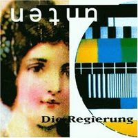 Die Regierung - Unten