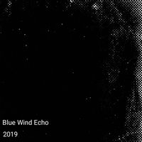 Blue Wind Echo - 2019