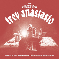 Trey Anastasio - Mar. 16, 2025 | Brown County Music Center, Nashville, IN