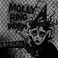Molly Ringworm - C.B.T.A.S.M.R.