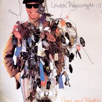 Loudon Wainwright III - Fame and Wealth