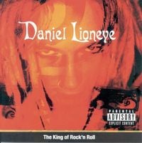 Daniel Lioneye - The King Of Rock &lsquo;n&rsquo; Roll