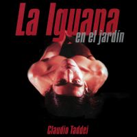 Claudio Taddei - La iguana en el jard&iacute;n
