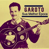 Garoto - Sua Melhor &Eacute;poca